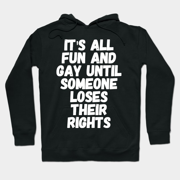 It's all fun and day until someone loses their rights Hoodie by captainmood